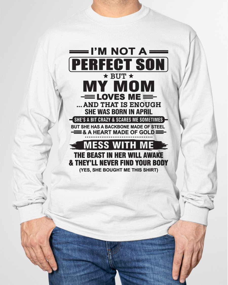 April - "I'M NOT A PERFECT SON BUT MY MOM LOVES ME" - Birthday Gift From April Mom / Woman - snow04 (SKU10-147-04)