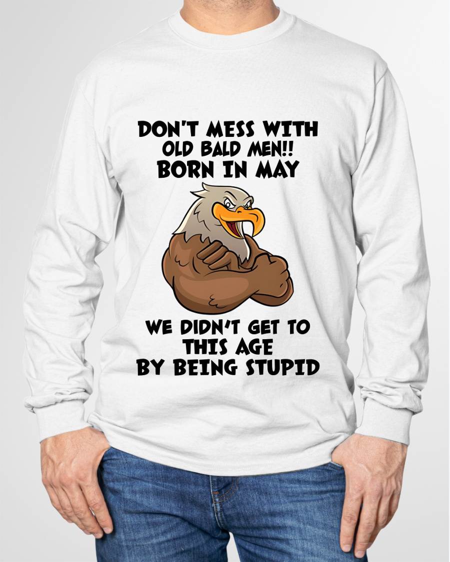 MAY SHIRT, DON'T MESS WITH OLD BALD MAN - SNOWMALE05 (SKU2604-165-05)