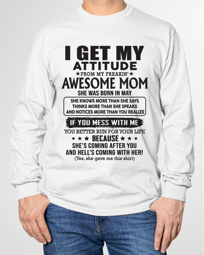MAY - I GET MY ATTITUDE FROM AWESOME MOM - to my son from Mom - SNOW05 (SKU08-17-05)