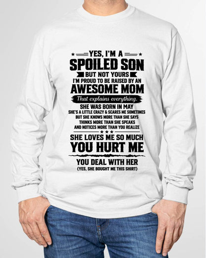 MAY, I'M A SPOILED SON - SHIRT FROM MOM TO SON - SNOW05 (SKU2609-307-05)