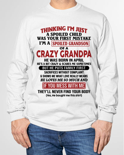 I'm A Spoiled Grandson Of A Crazy Grandpa T-Shirt – Birthday Gift From April Grandpa / Man - SNOW04 (SKU10-05-04)