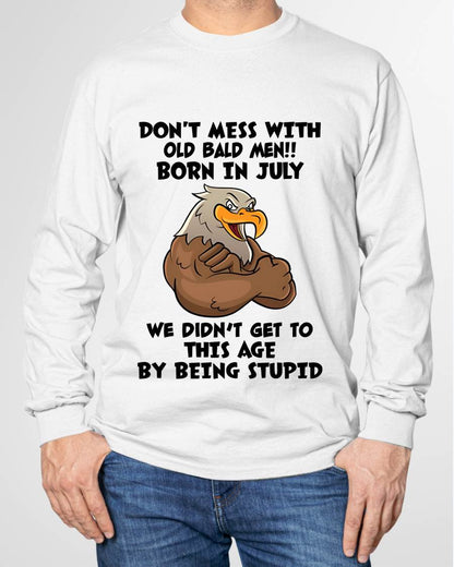 JULY SHIRT, DON'T MESS WITH OLD BALD MAN - SNOWMALE07 (SKU2604-165-07)