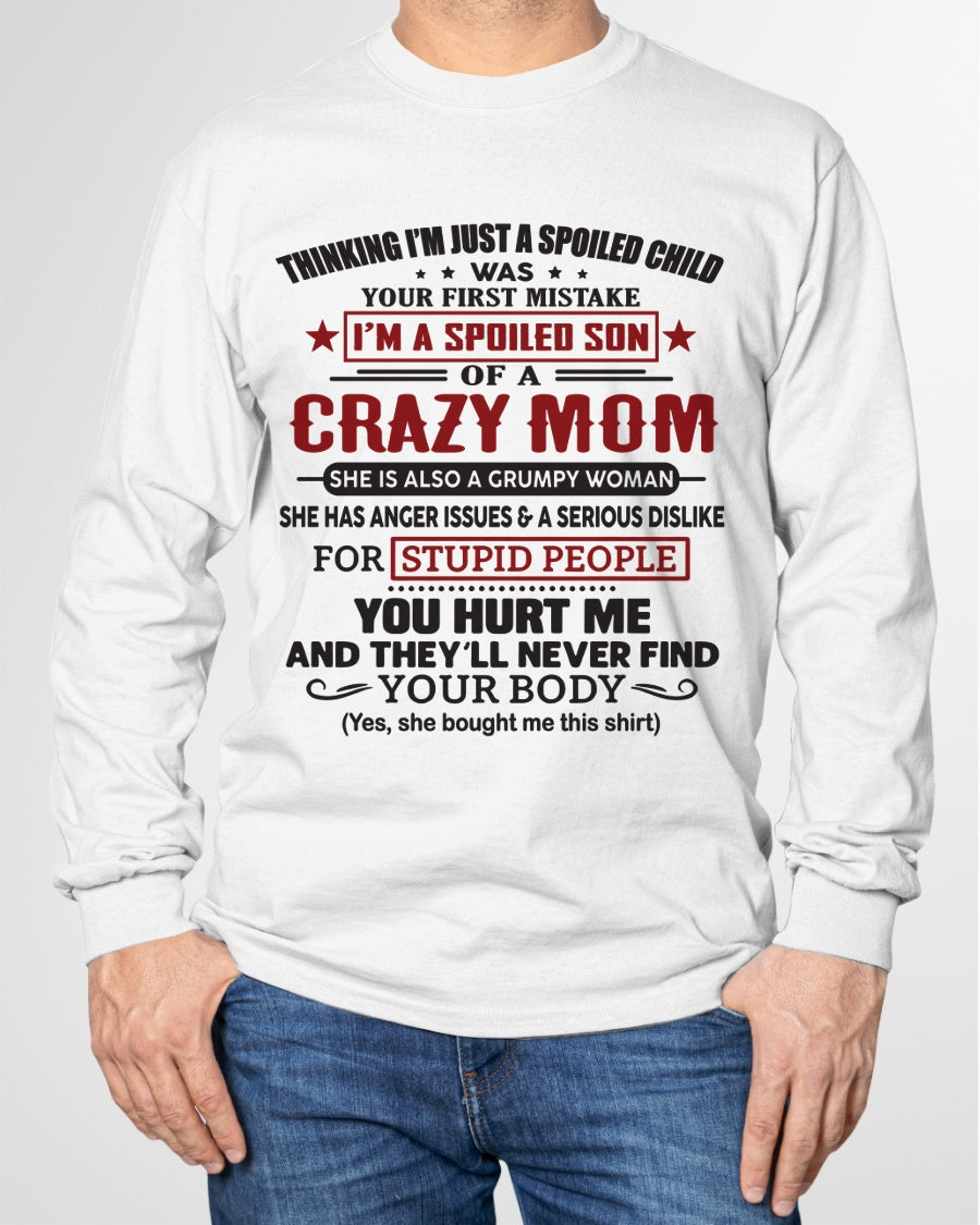 Spoiled Son of a Crazy Mom Shirt – Birthday Gift from Mom / Woman - SNOW00 (SKU10-174-00)