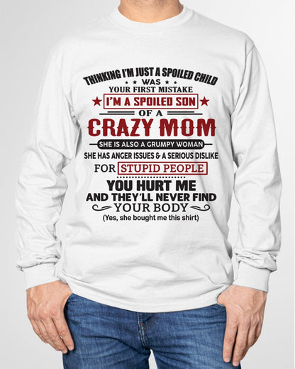 Spoiled Son of a Crazy Mom Shirt – Birthday Gift from Mom / Woman - SNOW00 (SKU10-174-00)