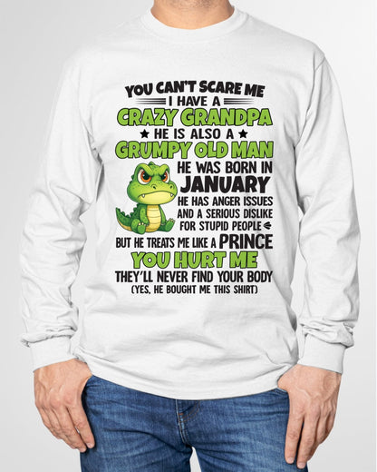Gift for Grandson SNOW01 - You Can’t Scare Me I Have A Crazy Grandpa T-Shirt - Birthday Gift From January Grandpa / Man - (SKU09-121-01)