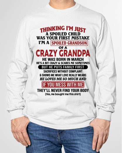 I'm A Spoiled Grandson Of A Crazy Grandpa T-Shirt – Birthday Gift From March Grandpa / Man - SNOW03 (SKU10-05-03)