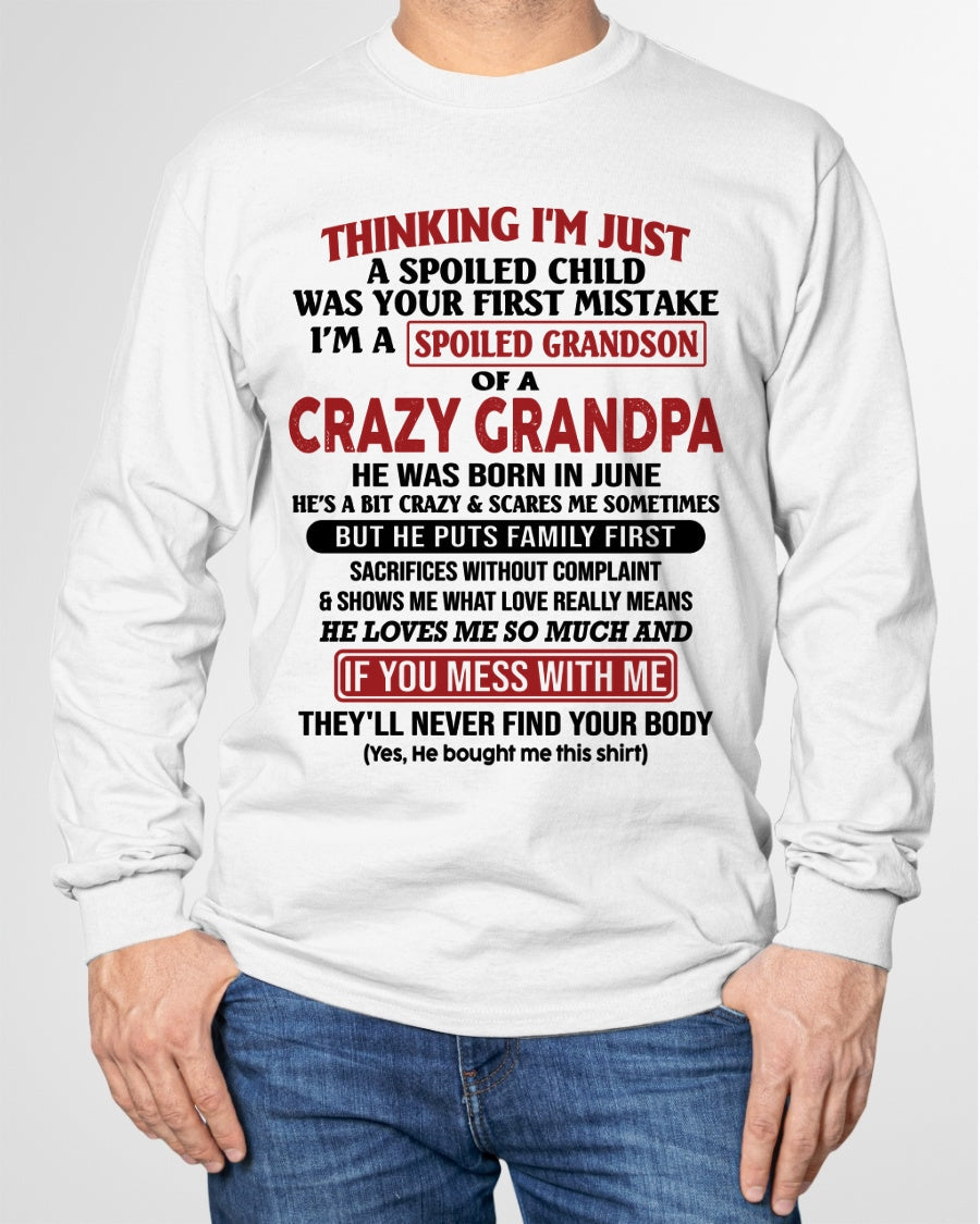 I'm A Spoiled Grandson Of A Crazy Grandpa T-Shirt – Birthday Gift From June Grandpa / Man - SNOW06 (SKU10-05-06)