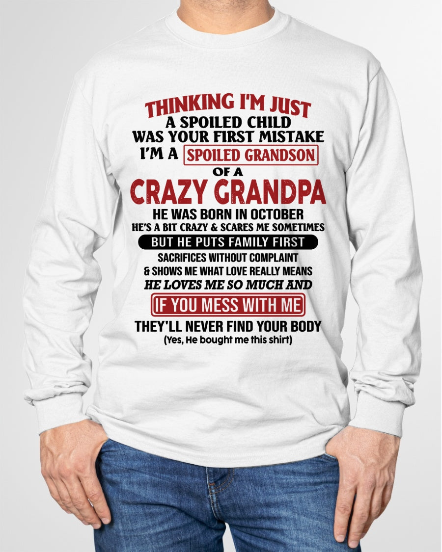 I'm A Spoiled Grandson Of A Crazy Grandpa T-Shirt – Birthday Gift From October Grandpa / Man - SNOW10 (SKU10-05-10)
