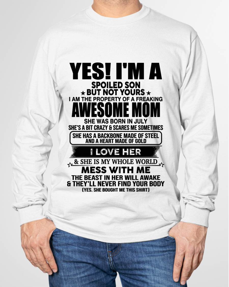 JULY, I AM THE PROPERTY OF A FREAKING AWESOME MOM - GIFT T SHIRT FROM MOM TO SON - SNOW07 (SKU2603-08-07)