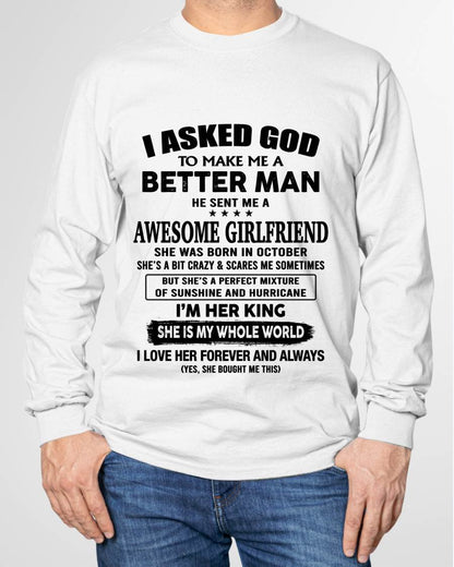 OCTOBER, I ASKED GOD TO MAKE ME A BETTER MAN – GIFT T SHIRT FROM WIFE/GIRLFRIEND – SNOW 10 (SKU26T-01233-10)