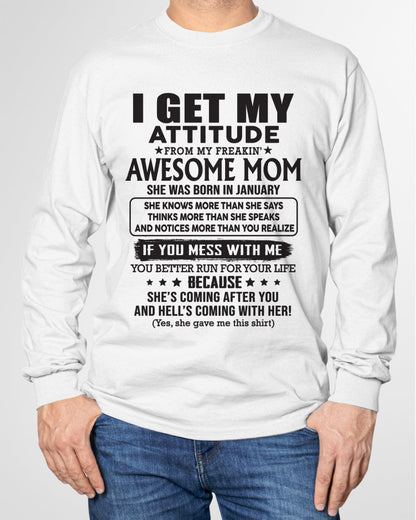 JANUARY - I GET MY ATTITUDE FROM AWESOME MOM - to my son from Mom - SNOW01 (SKU08-17-01)