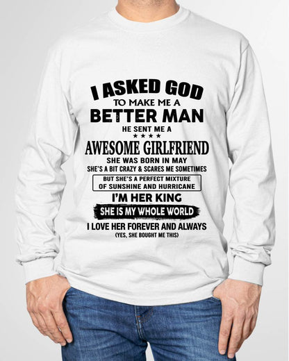 MAY, I ASKED GOD TO MAKE ME A BETTER MAN – GIFT T SHIRT FROM WIFE/GIRLFRIEND – SNOW 05 (SKU26T-01233-05)