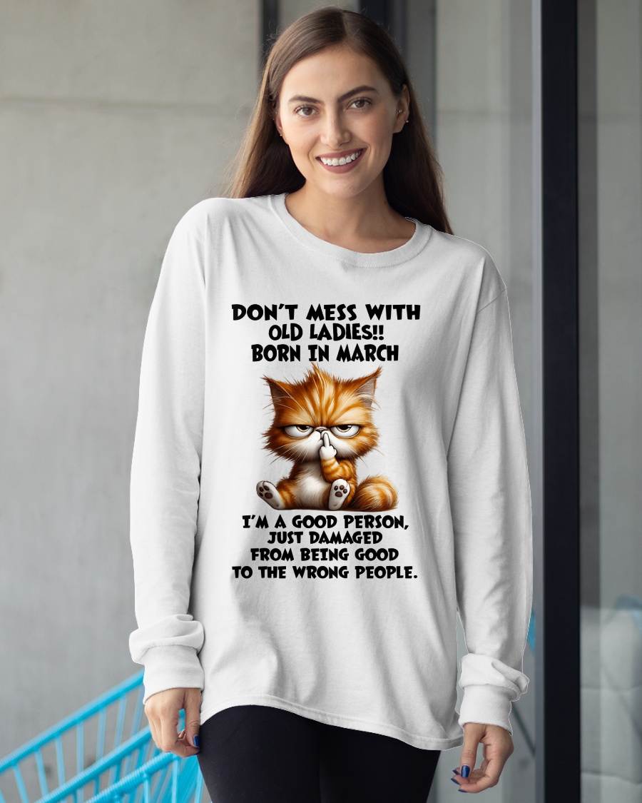 MARCH SHIRT, DONT MESS WITH OLD LADIES - SNOW03 (SKU2603-198-03)