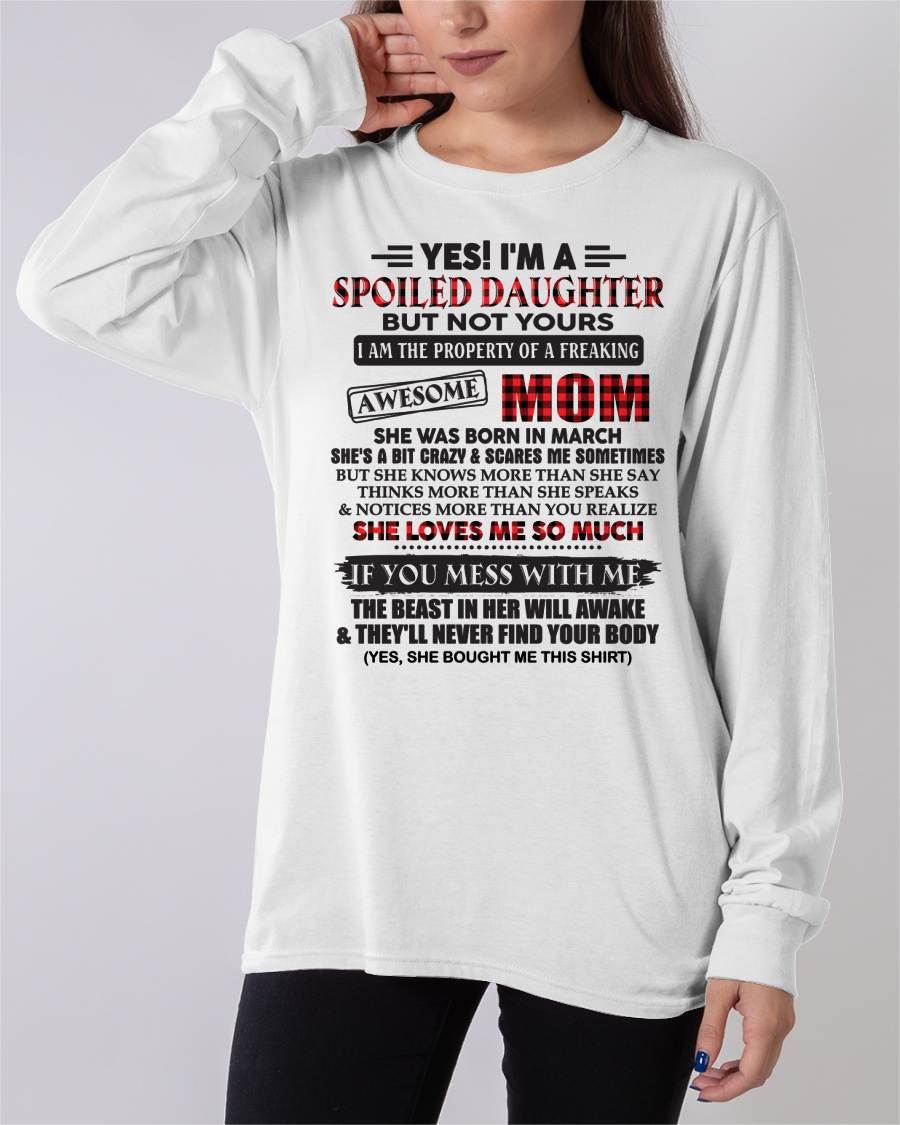 March - Spoiled Daughter Of Awesome Mom T-Shirt - Perfect Gift From Mom - SNOW03 (SKU11-149-03)