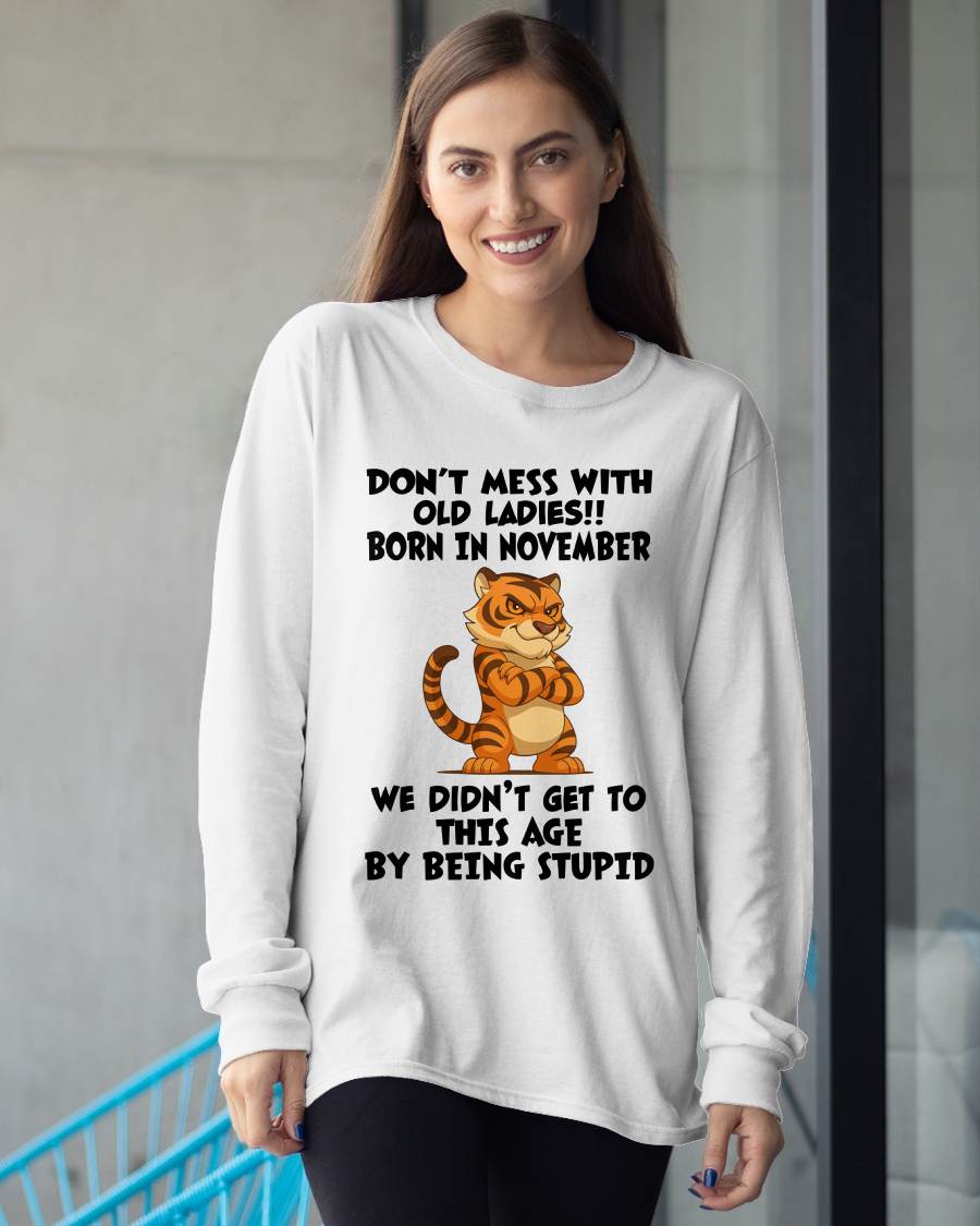 NOVEMBER SHIRT DONT MESS WITH OLD LADIES - SNOW11 (SKU2605-43-11)