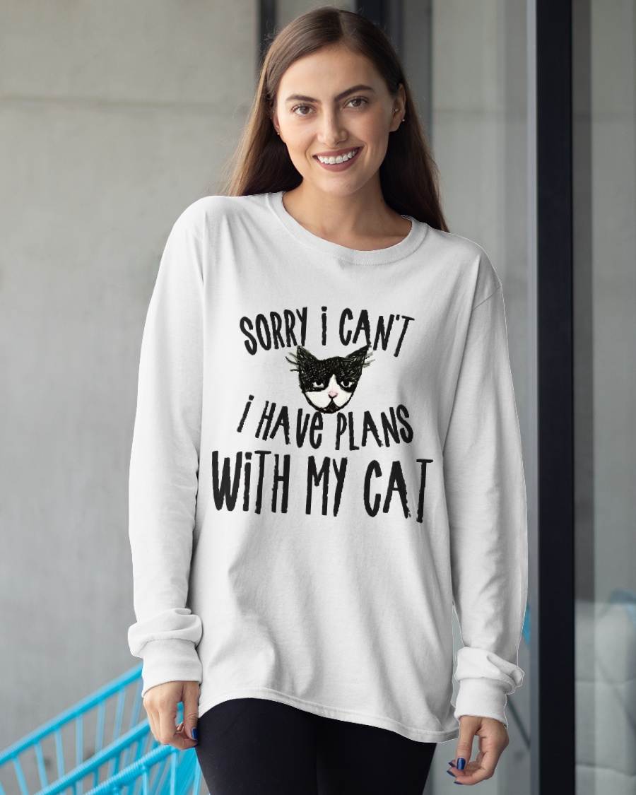 Sorry I can't I have plans with my Cat T-Shirt