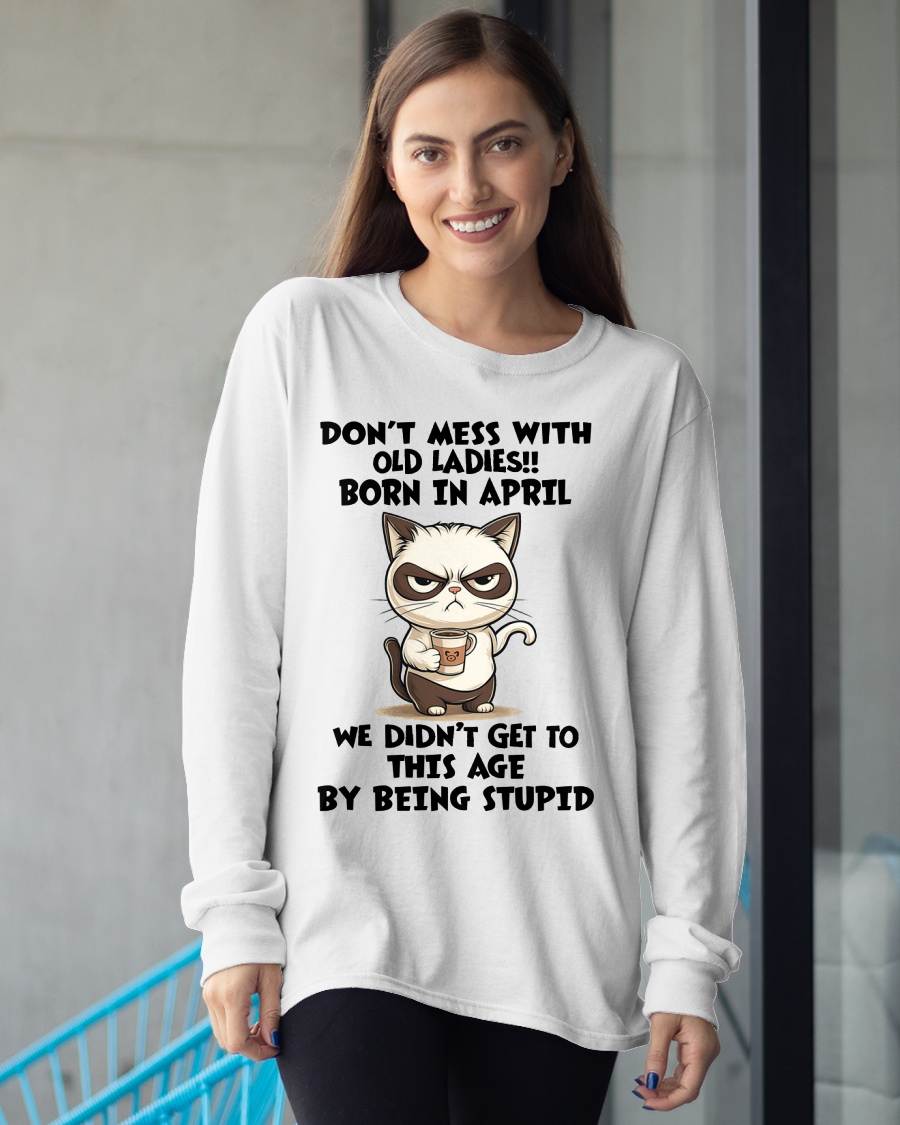 APRIL SHIRT, DON’T MESS WITH OLD LADIES - SNOW04 (SKU2603-132-04)