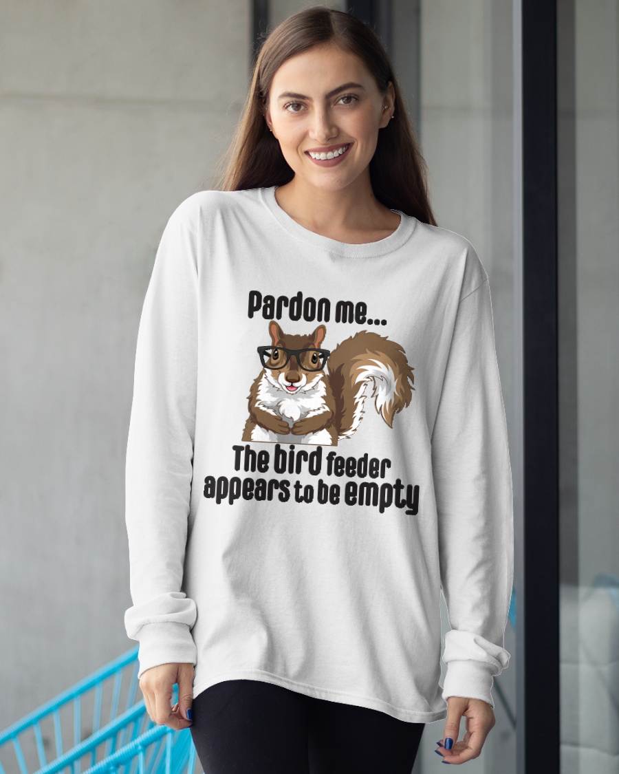 Cute Squirrel Lover Pardon Me The Bird Feeder is Empty Funny T-Shirt