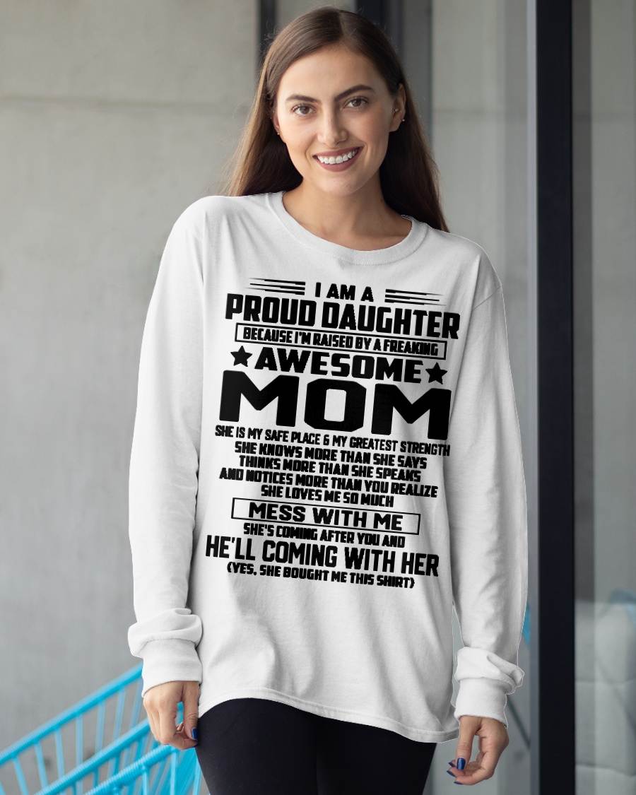 SHIRT, I'M RAISED BY A FREAKING AWESOME MOM - GIFT FROM MOM FOR DAUGHTER - SNOW00 (SKU2603-98-00)