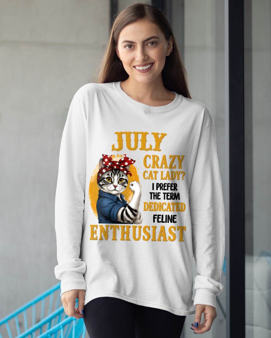 JULY SHIRT, I PREFER THE TERM DEDICATED FELINE ENTHUSIAST - SNOW07 (SKU2607-316-07)