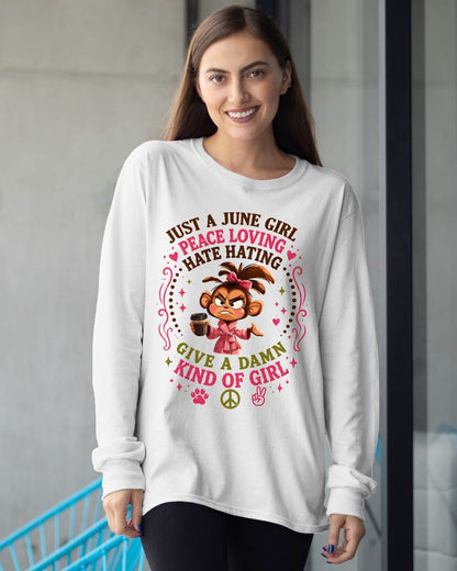 JUNE SHIRT JUST A JUNE GIRL PEACE LOVING HATE HATING - SNOW06 (SKU2605-239-06)