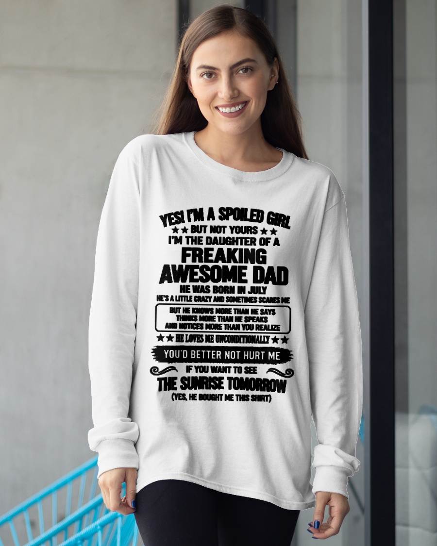 JULY, I’M A SPOILED GIRL - SHIRT FROM DAD TO DAUGHTER - SNOW07 (SKU2609-88-07)