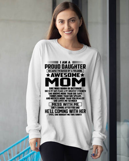 OCTOBER SHIRT, I'M RAISED BY A FREAKING AWESOME MOM - GIFT FROM MOM FOR DAUGHTER - SNOW10 (SKU2603-98-10)