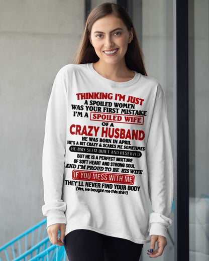 APRIL, THINKING I’M JUST A SPOILED WOMEN WAS YOUR FIRST MISTAKE Gift T Shirt From Husband To Wife – SNOW FEMALE04 (SKU26T-01314-04)