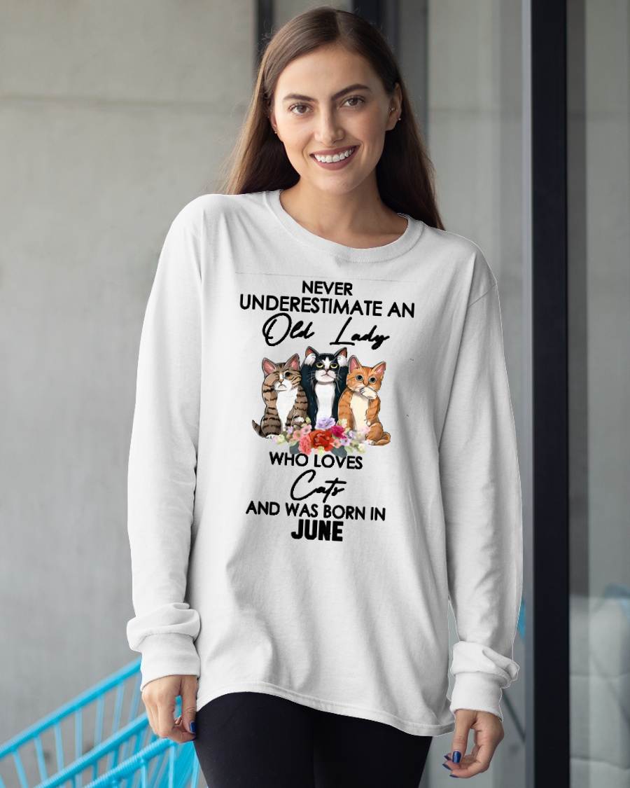 Never Underestimate An Old Lady Who Loves Cats Born June T-Shirt