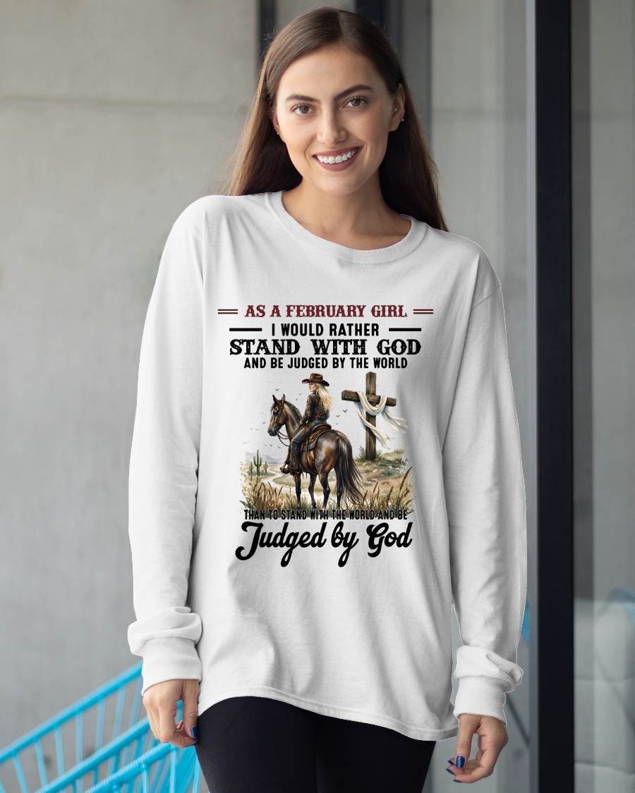 FEBRUARY SHIRT - I WOULD RATHER STAND WITH GOD AND BE JUDGED BY THE WORLD - SNOW02 (SKU2604-326-02)