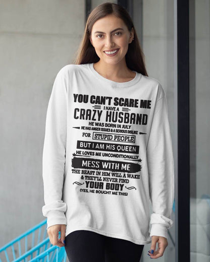 JULY, YOU CAN'T SCARE ME I HAVE A CRAZY HUSBAND – GIFT T-SHIRT FROM HUSBAND TO WIFE – SNOWMALE07 (SKU26T-01186-07)
