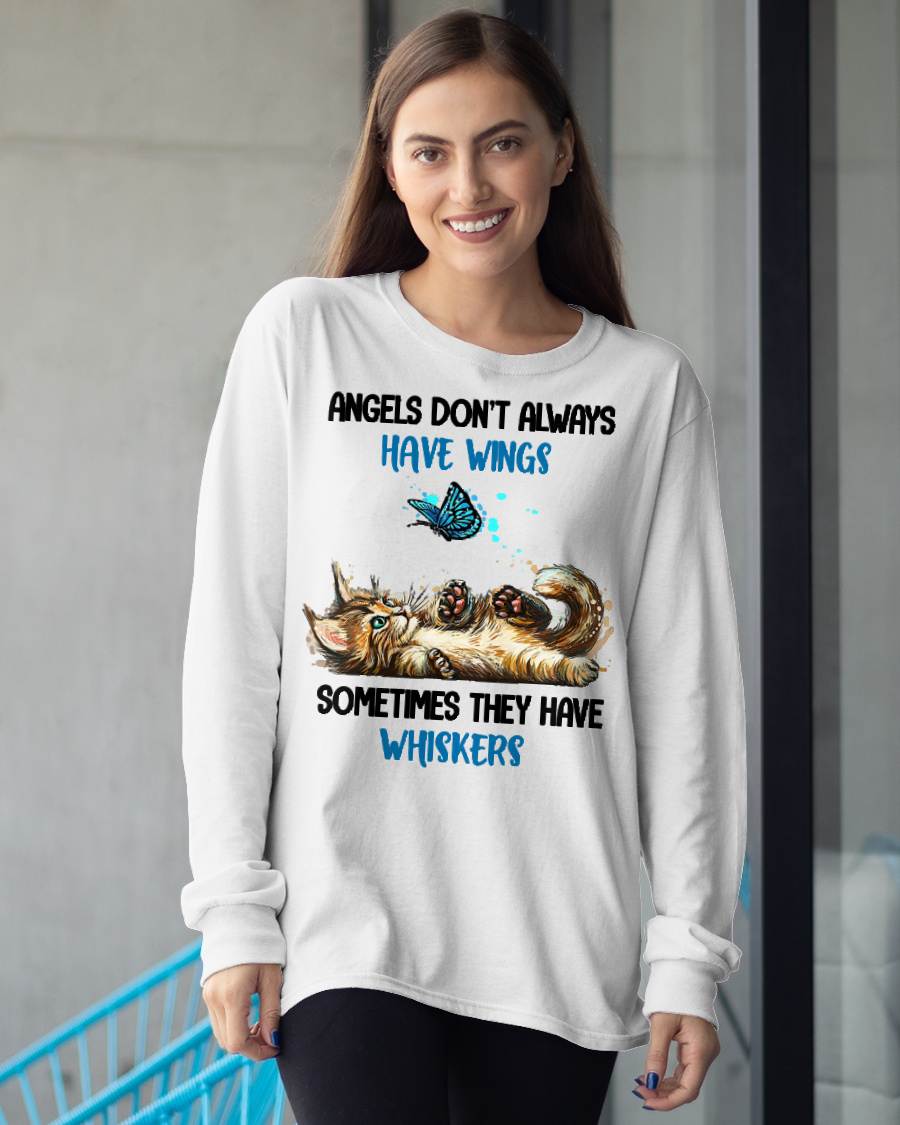 Angels Don't Always Have Wings They Have Whiskers Cat T-Shirt