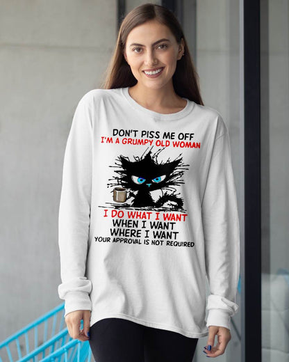 Cat Dont Piss Me Off I'm A Grumpy Old Woman I Do What I Want T-Shirt