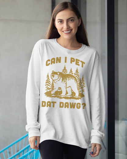 Can I Pet Dat Dawg Hiker Animal Lover Funny Bear Meme T-Shirt