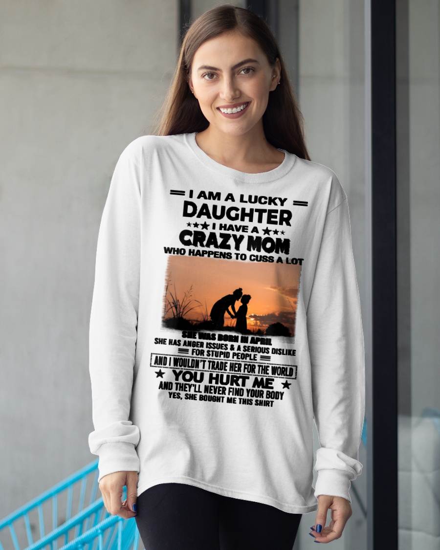 APRIL, I WOULDN’T TRADE HER FOR THE WORLD - GIFT T SHIRT FROM MOM TO DAUGHTER - SNOW04 (SKU2603-19-04)