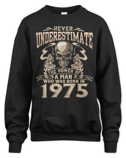 Never Underestimate The Power Of A Man Who Was Born In 1975 US1975