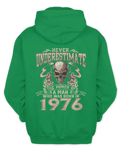 Never Underestimate The Power Of A Man Who Was Born In 1976 US1976