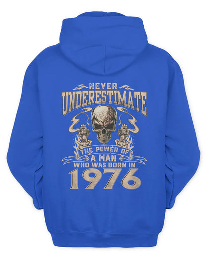 Never Underestimate The Power Of A Man Who Was Born In 1976 US1976