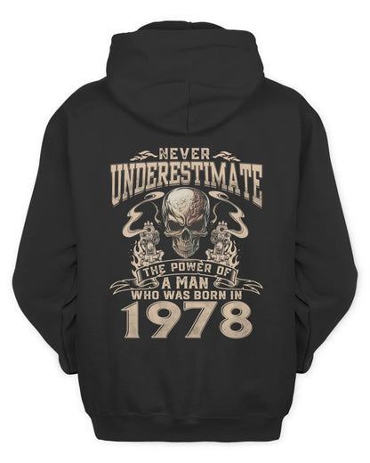 Never Underestimate The Power Of A Man Who Was Born In 1978 US1978