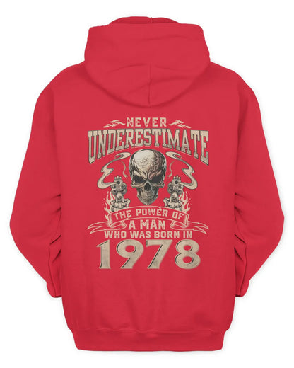 Never Underestimate The Power Of A Man Who Was Born In 1978 US1978