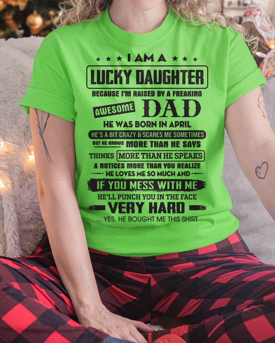 April - Lucky Daughter of Awesome Dad - Perfect Gift For Daughter From Dad - SNOW04 (SKU08-47-04)