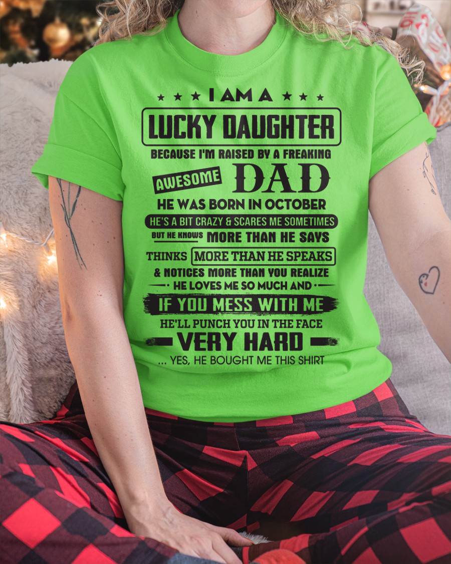 October - Lucky Daughter of Awesome Dad - Perfect Gift For Daughter From Dad - SNOW10 (SKU08-47-10)