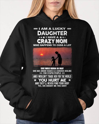 MAY, I WOULDN’T TRADE HER FOR THE WORLD - GIFT T SHIRT FROM MOM TO DAUGHTER - SNOW05 (SKU2602-218-05)