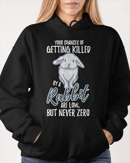 Killed By Rabbit Are Low But Never Zero Bunny Lover T-Shirt