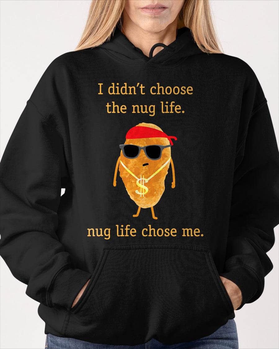 Funny Nugget Shirt, Nug Life, Chicken Nugget Tshirt T-Shirt