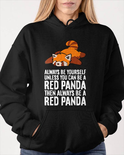 Red Panda Always Be Yourself Unless You Can Be A Red Panda T-Shirt
