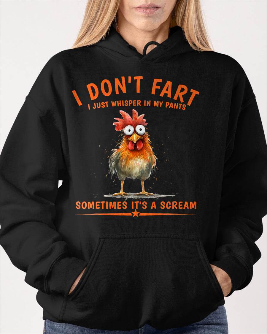 I Don't Fart I Just Whisper in My Pants Chicken Humor T-Shirt