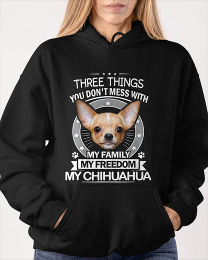 Chihuahua Shirt - Three Things You Don't Mess with Funny Tee T-Shirt