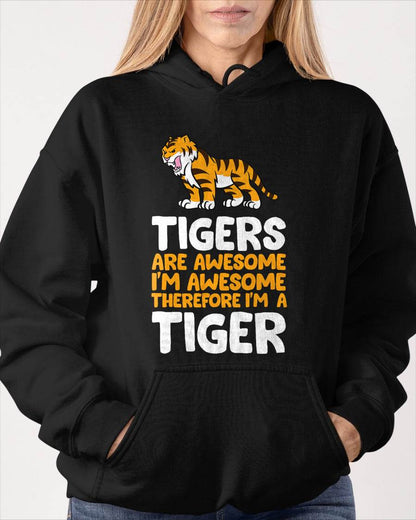 Tigers are Awesome. I'm Awesome Therefore I'm a Tiger T-Shirt
