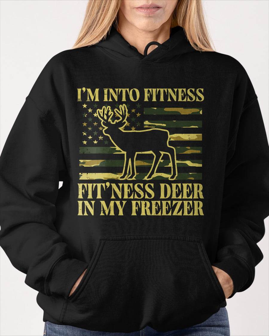Hunting Im Into Fitness Fit Ness Deer Freezer Men Women Kids T-Shirt